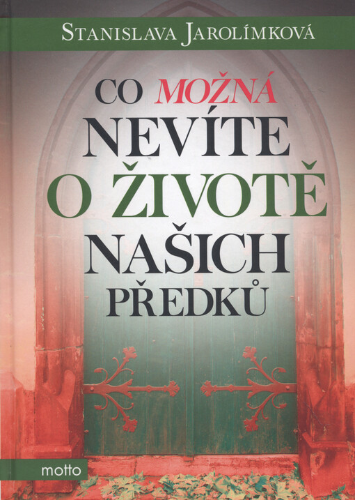 Co možná nevíte o životě našich předků