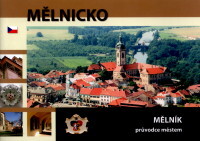 Mělnicko : Mělník - průvodce městem