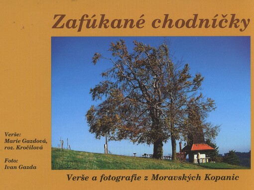Zafúkané chodníčky :verše a fotografie z Moravských Kopanic
