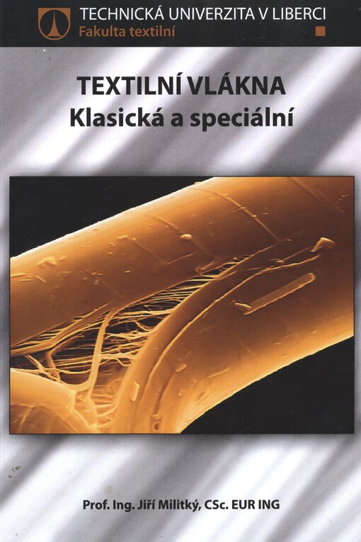 Textilní vlákna :klasická a speciální
