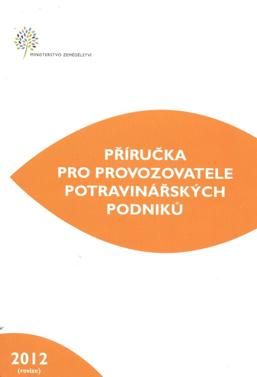 Příručka pro provozovatele potravinářských podniků :2012 (revize)