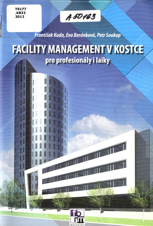Facility management v kostce :pro profesionály i laiky