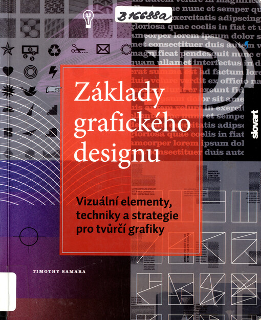 Základy grafického designu :vizuální elementy, techniky a strategie pro grafiky