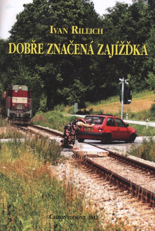 Dobře značená zajížďka : (autobusem na konec světa a pak už jen dvacet minut pěšky)