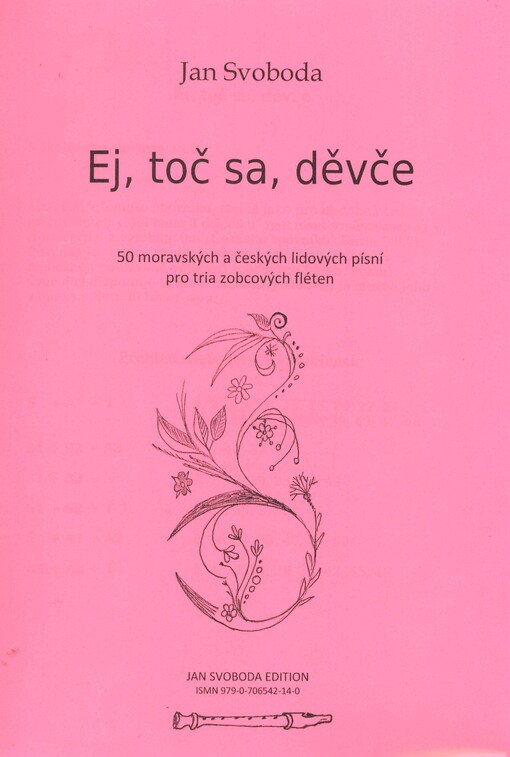 Ej, toč sa, děvče50 moravských a českých lidových písní pro tria zobcových fléten