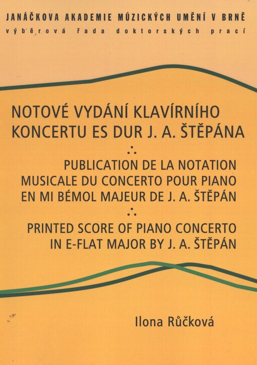 Notové vydání klavírního koncertu Es dur J.A. ŠtěpánaPublication de la notation musicale du Concerto pour piano en mi bémol majeur de J.A. Štěpán = Printed score of Piano Concerto in E-flat major by J.A. Štěpán