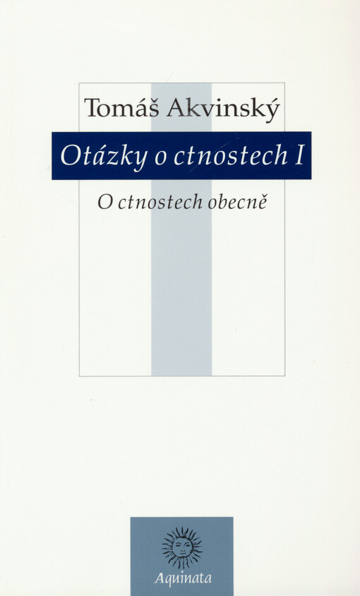 Otázky o ctnostech I :o ctnostech obecně
