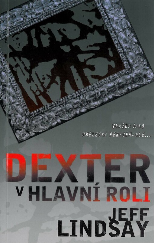 Dexter v hlavní roli