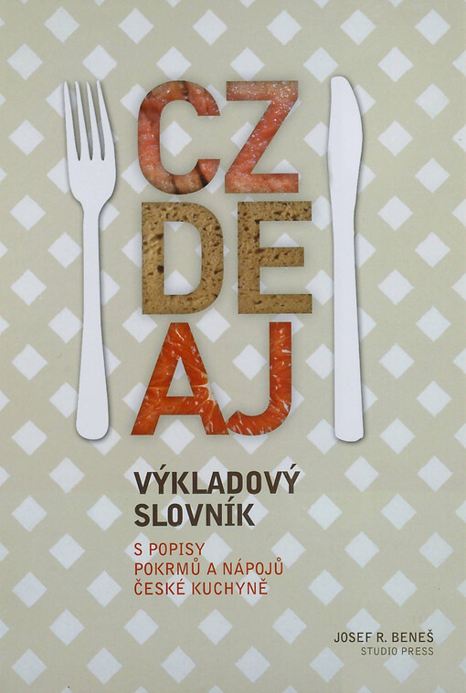CZ-DE-AJ výkladový slovník s popisy pokrmů a nápojů české kuchyně