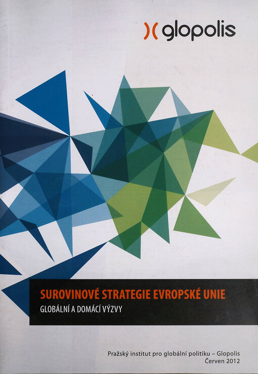 Surovinové strategie Evropské unie :globální a domácí výzvy