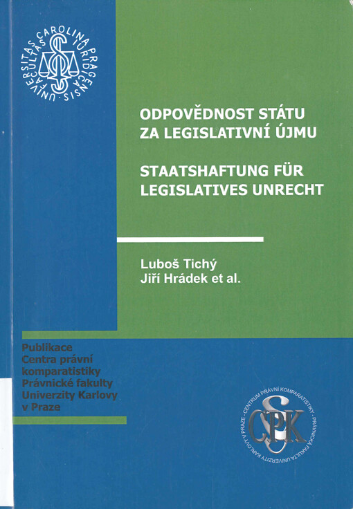 Odpovědnost státu za legislativní újmu =Staatshaftung für legislatives Unrecht