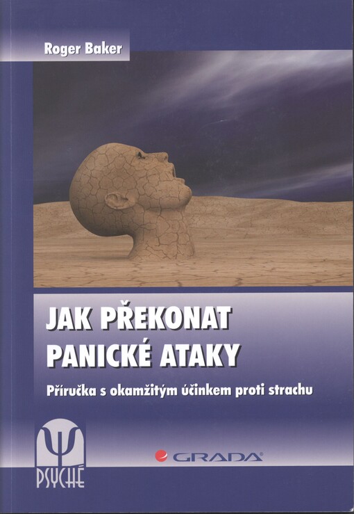 Jak překonat panické ataky :příručka s okamžitým účinkem proti strachu