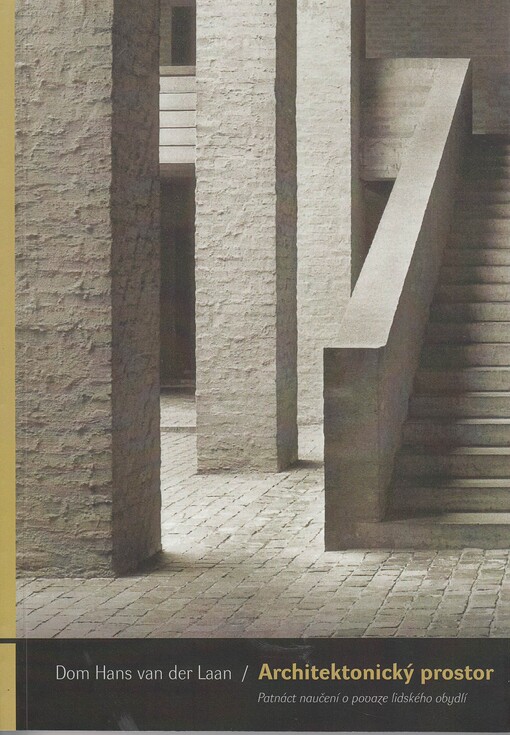 Architektonický prostor :patnáct naučení o povaze lidského obydlí