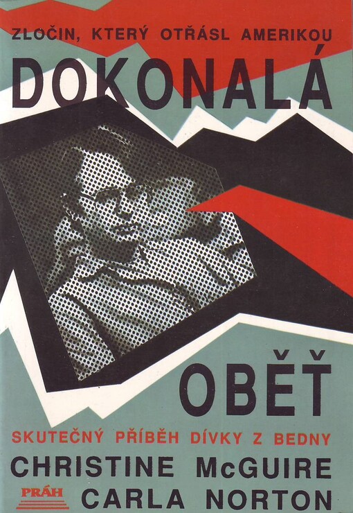 Dokonalá oběť : skutečný příběh 