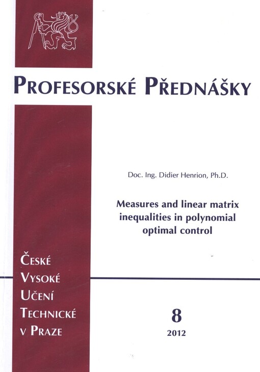 Measures and linear matrix inequalities in polynomial optimal control =Míry a lineární maticové nerovnosti v optimálním polynomiálním řízení