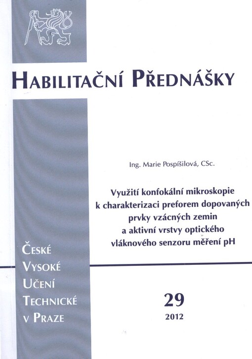 Využití konfokální mikroskopie k charakterizaci preforem dopovaných prvky vzácných zemin a aktivní vrstvy optického vláknového senzoru měření pH =Aplication of confocal microscopy to the characterization of preform doped by RE3+ and active layer of optical fiber sensors for pH measurement