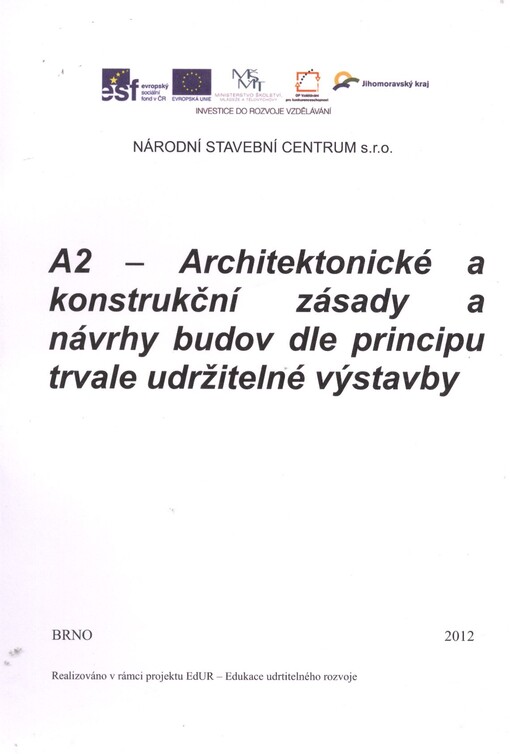 A2 - Architektonické a konstrukční zásady a návrhy budov dle principů trvale udržitelné výstavby