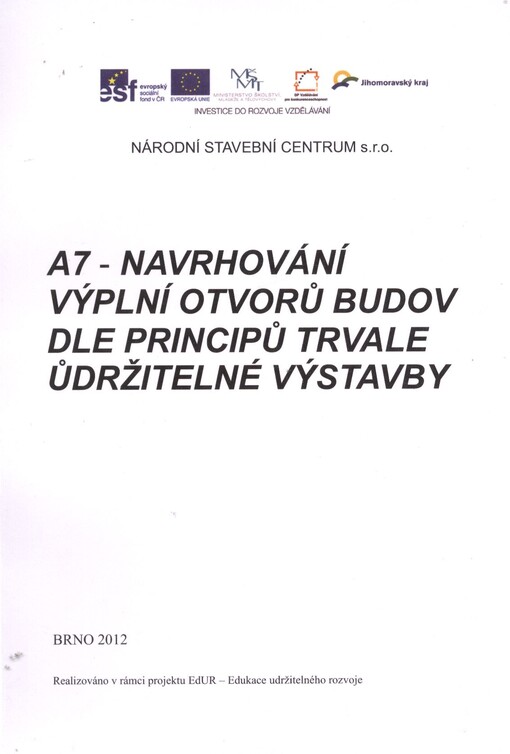 A7 - Navrhování výplní otvorů budov dle principů trvale udržitelné výstavby