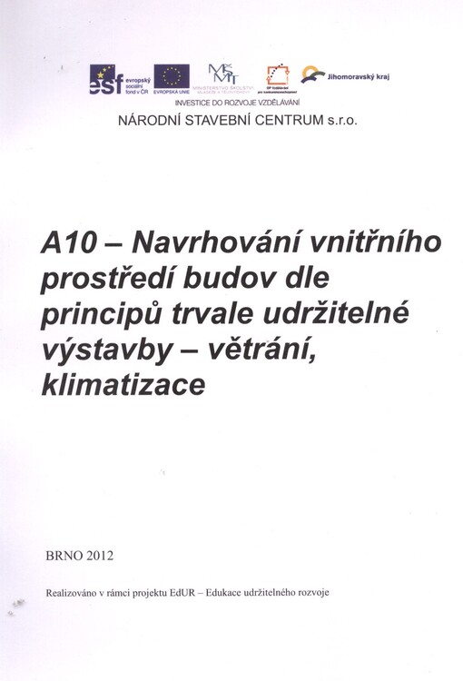 A10 - Navrhování vnitřního prostředí budov dle principů trvale udržitelné výstavby - větrání a klimatizace