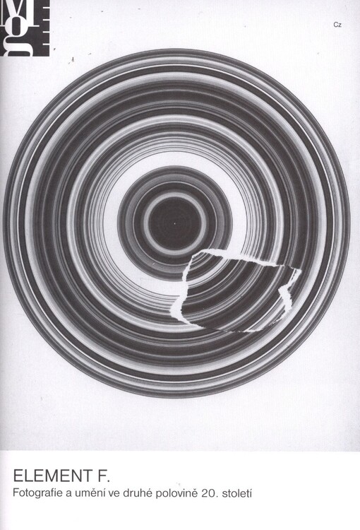 Element F. :fotografie a umění ve druhé polovině 20. století