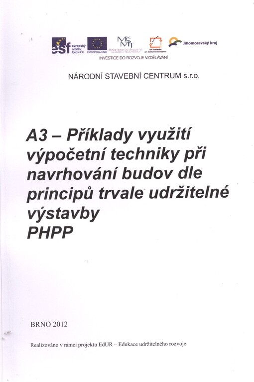 A3 - Příklady využití výpočetní techniky při navrhování budov dle principů trvale udržitelné výstavby