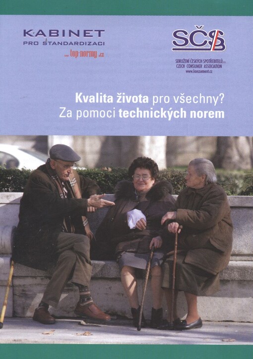 Kvalita života pro všechny? :za pomoci technických norem