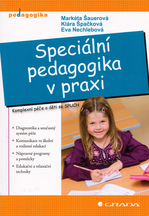 Speciální pedagogika v praxi :[komplexní péče o děti se SPUCH]