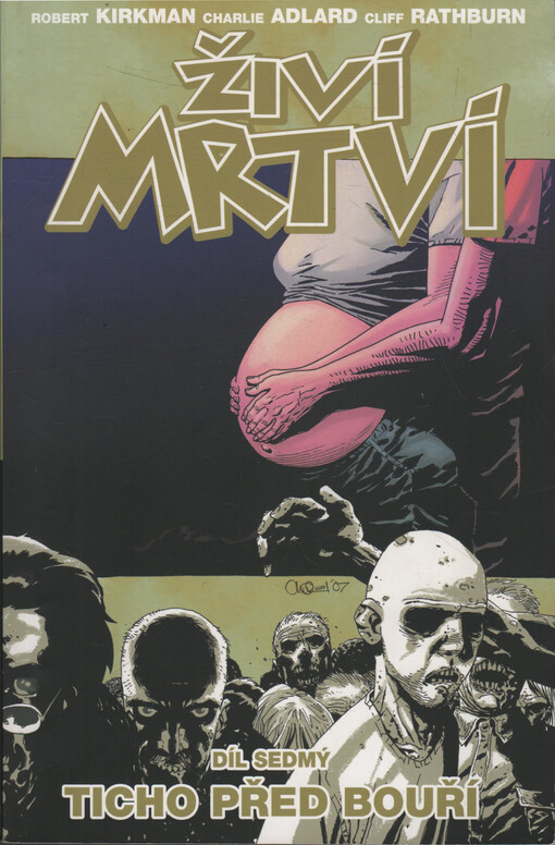 Živí mrtví.Díl sedmý,Ticho před bouří