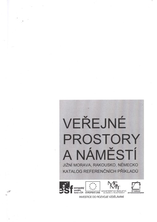 Veřejné prostory a náměstí :Jižní Morava, Rakousko, Německo : katalog referenčních příkladů