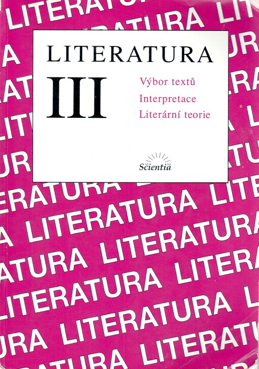 Literatura III : výbor textů, interpretace, literární teorie, 1. vyd.