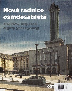 Nová radnice osmdesátiletá =The new city hall eigthty years young
