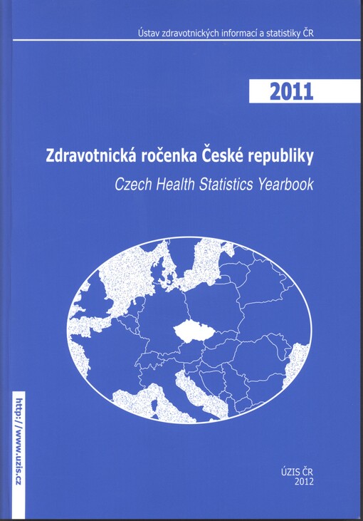 Zdravotnická ročenka České republiky ... = Czech health statistics yearbook ...