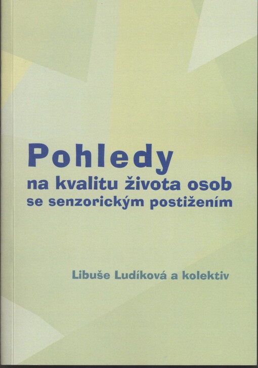 Pohledy na kvalitu života osob se senzorickým postižením