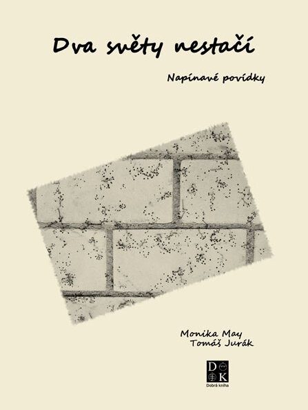 Dva světy nestačí :napínavé povídky