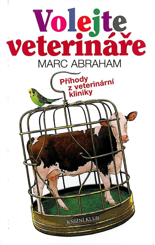 Volejte veterináře :příhody z veterinární kliniky