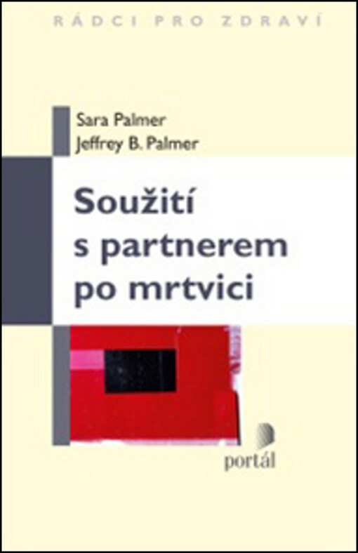 Soužití s partnerem po mrtvici :jak pečovat o partnera, o sebe i o váš vzájemný vztah