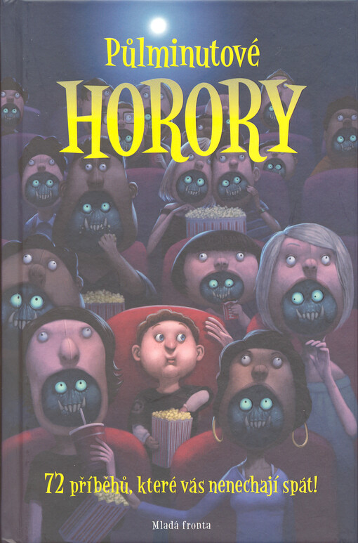 Půlminutové horory : [72 příběhů, které vás nenechají spát!]