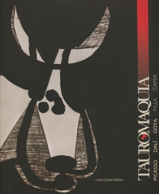Tauromaquia :Picasso, Dalí, Goya, Filla, Čapek