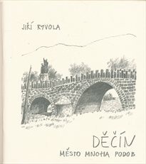 Děčín :město mnoha podob