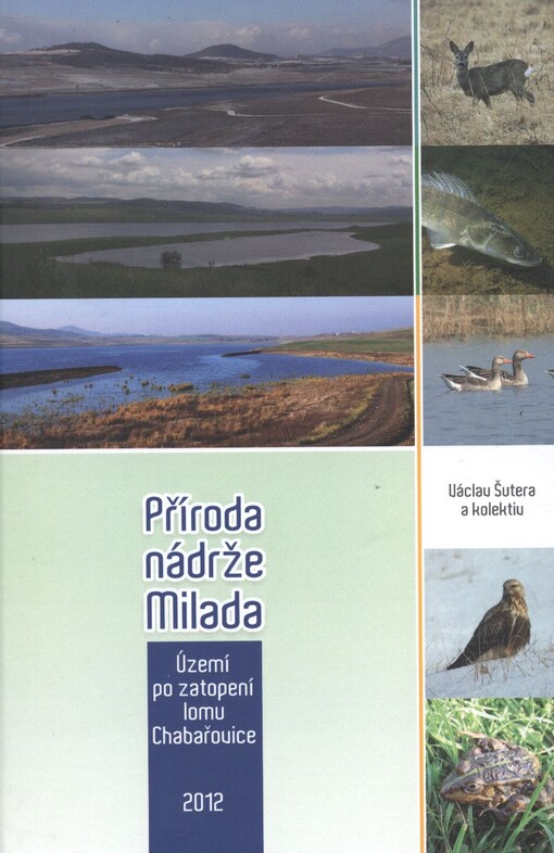 Příroda nádrže Milada :území po zatopení lomu Chabařovice