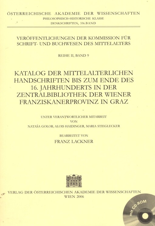 Katalog der mittelalterlichen Handschriften bis zum Ende des 16. Jahrhunderts in der Zentralbibliothek der Wiener Franziskanerprovinz in Graz ... des Mittelalters, Reihe II) (German Edition)