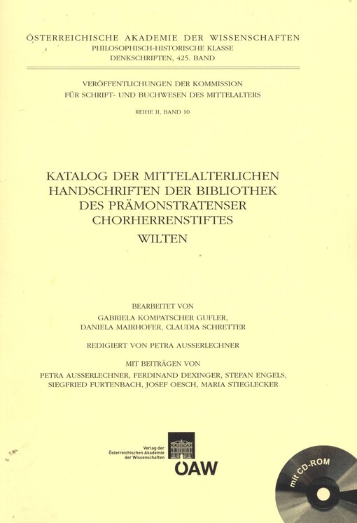 Katalog der mittelalterlichen Handschriften der Bibliothek des Prämonstratenser Chorherrenstiftes Wilten