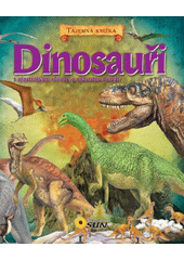 Dinosauři : s plastickými obrazy a spoustou skrýší  (odkaz v elektronickém katalogu)