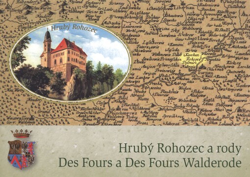 Hrubý Rohozec a rody Des Fours a Des Fours Walderode