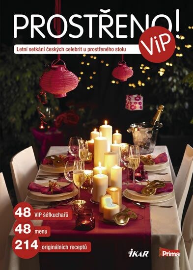 Prostřeno! ViP :letní setkání českých celebrit u prostřeného stolu
