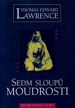 Sedm sloupů moudrosti : historie jednoho triumfu