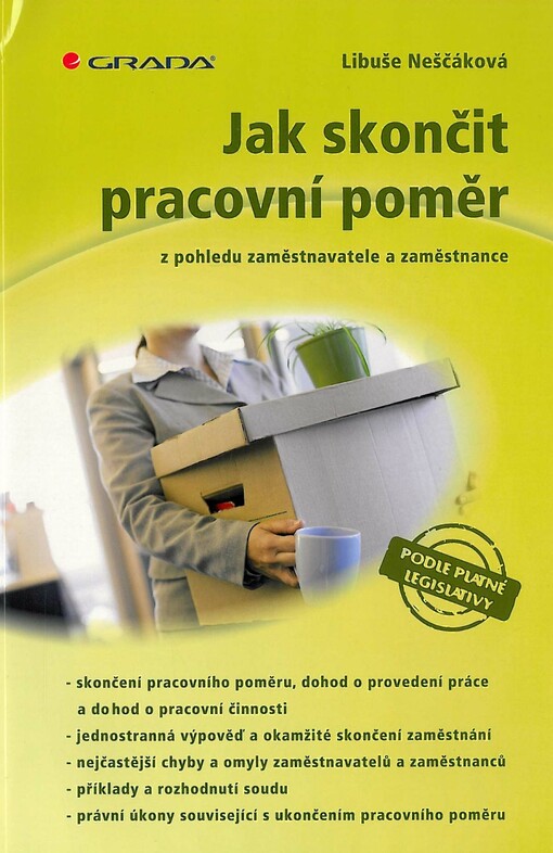 Jak skončit pracovní poměr :z pohledu zaměstnavatele a zaměstnance
