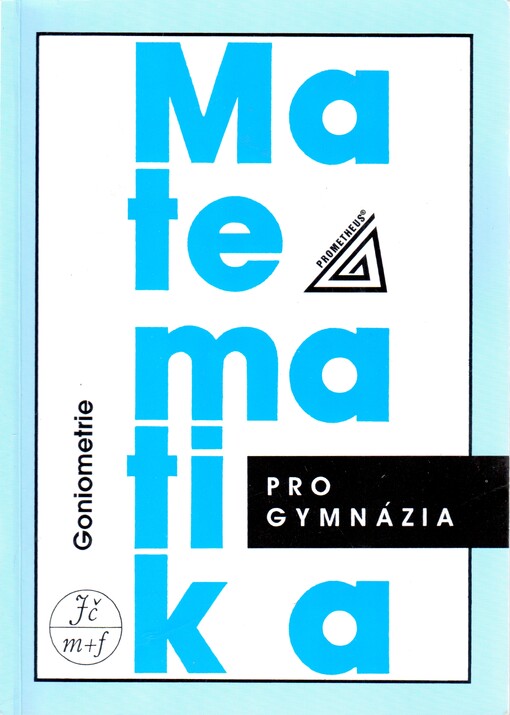 Matematika pro gymnázia: Goniometrie