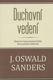 Duchovní vedení :principy následování Ježíše pro každého věřícího