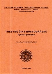 Trestné činy hospodářské :vybrané problémy